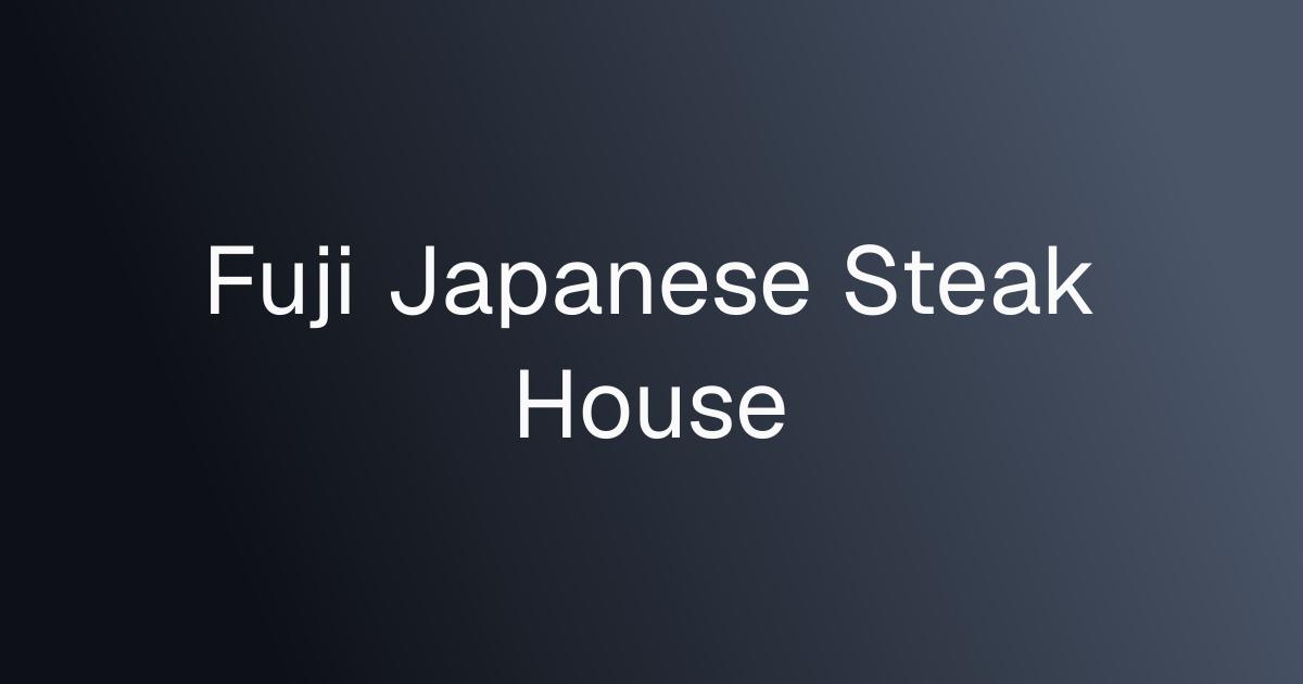 Fuji Japanese Steak House cover